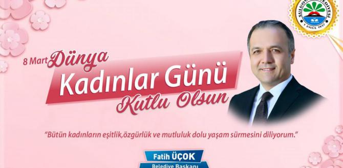 “8 MART DÜNYA KADINLAR GÜNÜ KUTLU OLSUN”