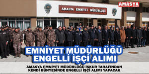 EMNİYET MÜDÜRLÜĞÜ ENGELLİ İŞÇİ ALIMI