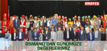 OSMANLI’DAN GÜNÜMÜZE DEĞERLERİMİZ