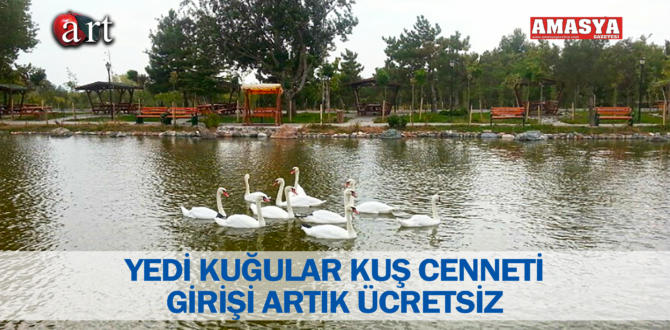 YEDİ KUĞULAR KUŞ CENNETİ GİRİŞİ ARTIK ÜCRETSİZ