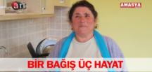 BİR BAĞIŞ ÜÇ HAYAT