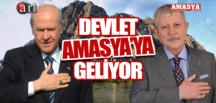 DEVLET, AMASYA’YA GELİYOR