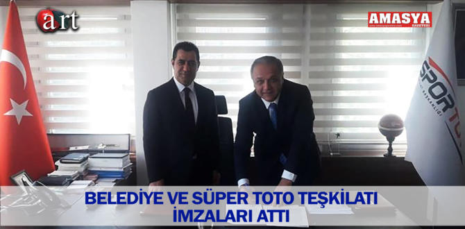 BELEDİYE VE SÜPER TOTO TEŞKİLATI İMZALARI ATTI