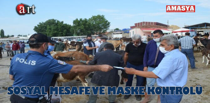 SOSYAL MESAFE VE MASKE KONTROLÜ!