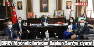 BİREVİM yöneticilerinden Başkan Sarı’ya ziyaret