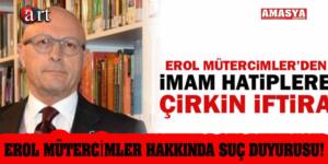 EROL MÜTERCİMLER HAKKINDA SUÇ DUYURUSU!