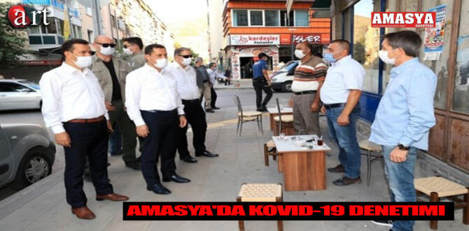 Amasya’da Kovid-19 Denetimi