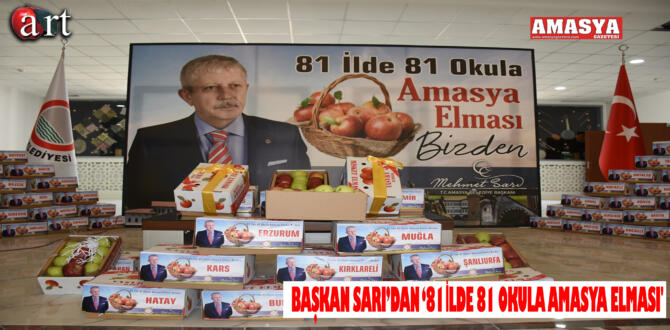 BAŞKAN SARI’DAN ‘81 İLDE 81 OKULA AMASYA ELMASI’