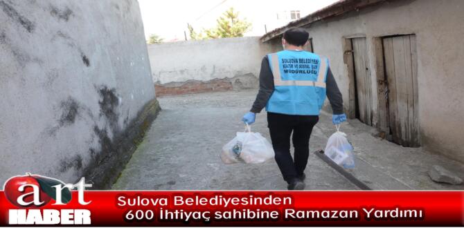 Sulova Belediyesinden 600 İhtiyaç sahibine Ramazan Yardımı