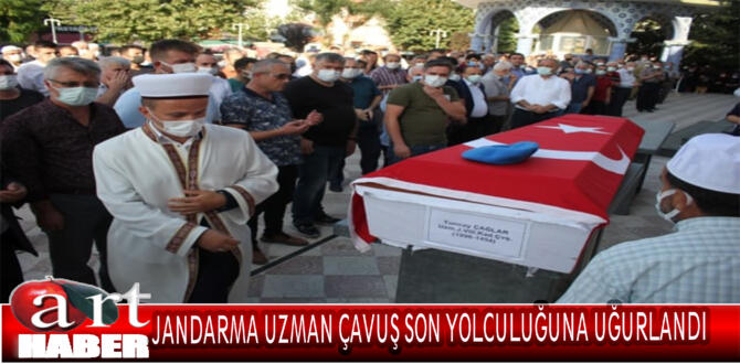 JANDARMA UZMAN ÇAVUŞ SON YOLCULUĞUNA UĞURLANDI