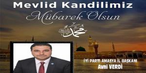 İYİ PARTİ AMASYA İL BAŞKANI AVNİ VERDİ’NİN KANDİL MESAJI