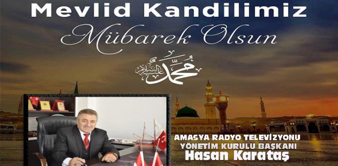 AMASYA RADYO TELEVİZYON YÖNETİM KURULU BAŞKANI HASAN KARATAŞ’IN KANDİL MESAJI