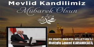 AK PARTİ AMASYA MİLLETVEKİLİ MUSTAFA LEVENT KARAHOCAGİL’İN KANDİL MESAJI