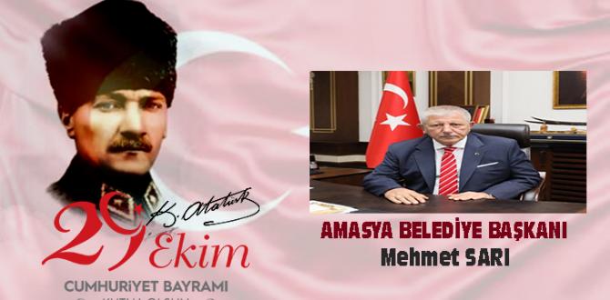 AMASYA BELEDİYE BAŞKANI MEHMET SARI’NIN CUMHURİYET BAYRAMI MESAJI